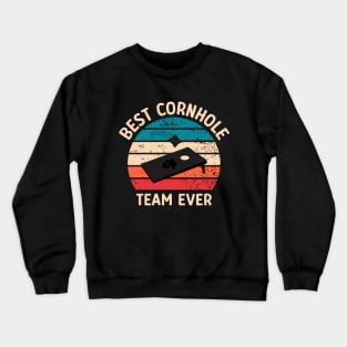 Best Cornhole Team Ever Crewneck Sweatshirt